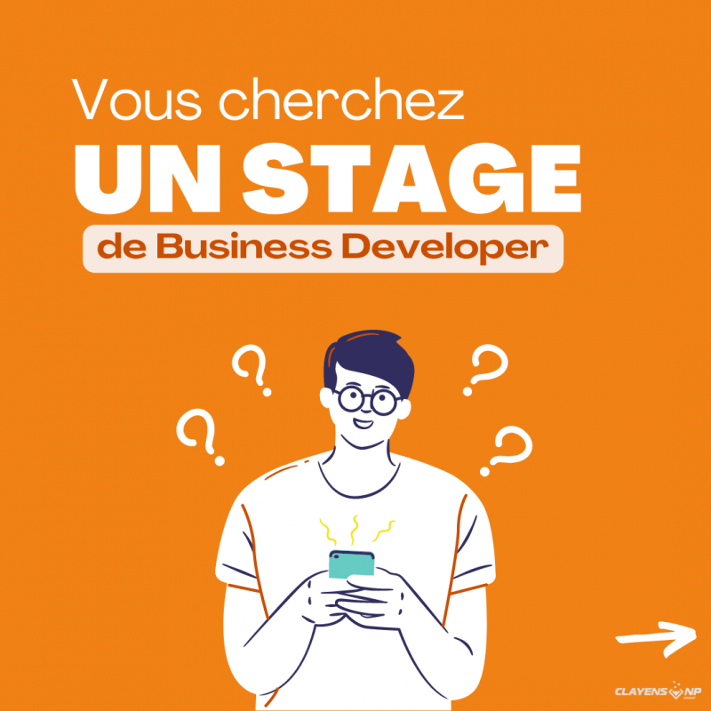 Vous cherchez un stage de Business Developer
